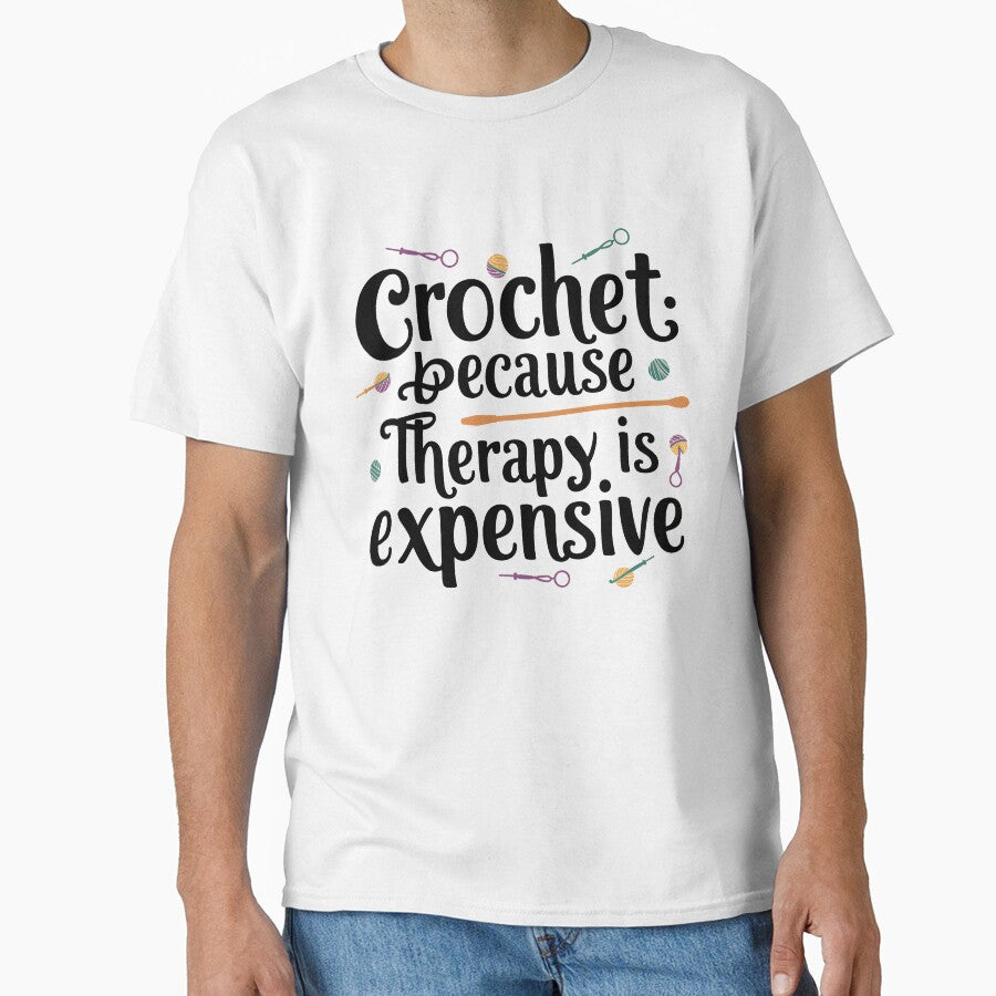Crochet Because Therapy is Expensive by CALIMASHIRTS