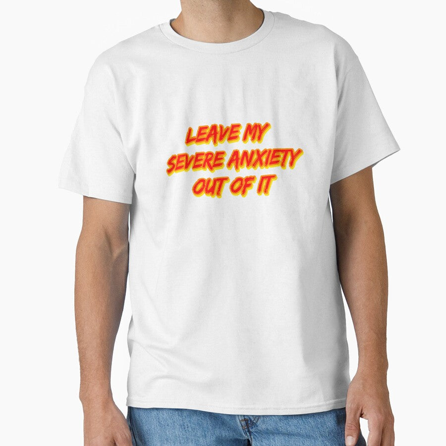 Leave My Severe Anxiety Out Of It by RuthandRose