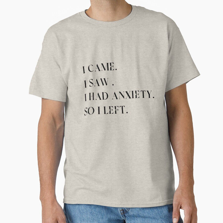 i came i saw i had anxiety i left by loubnatees