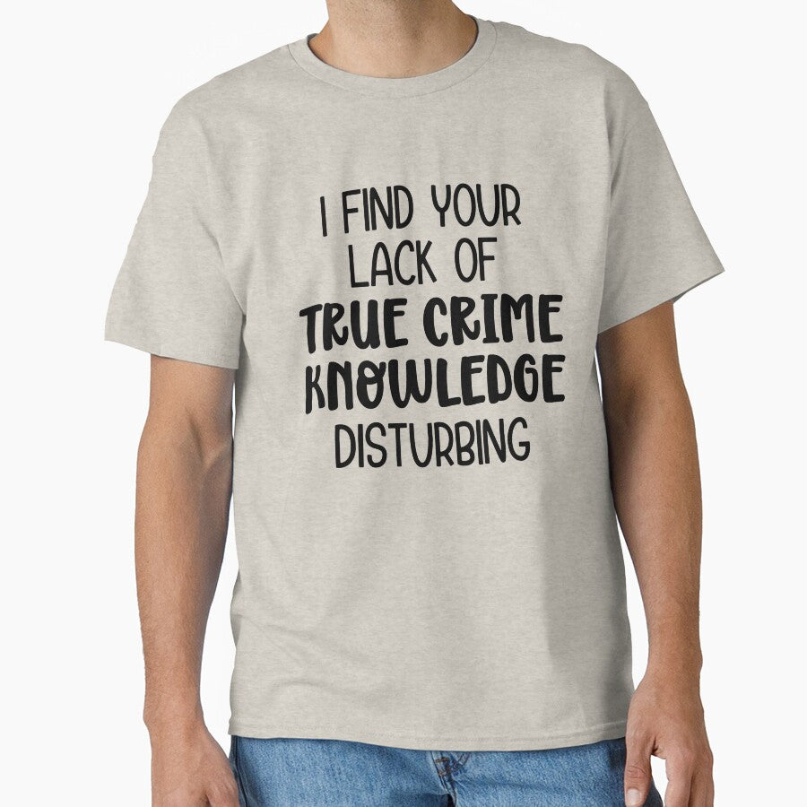 Lack of True Crime Knowledge-true crime gift idea by BRtisticDesigns