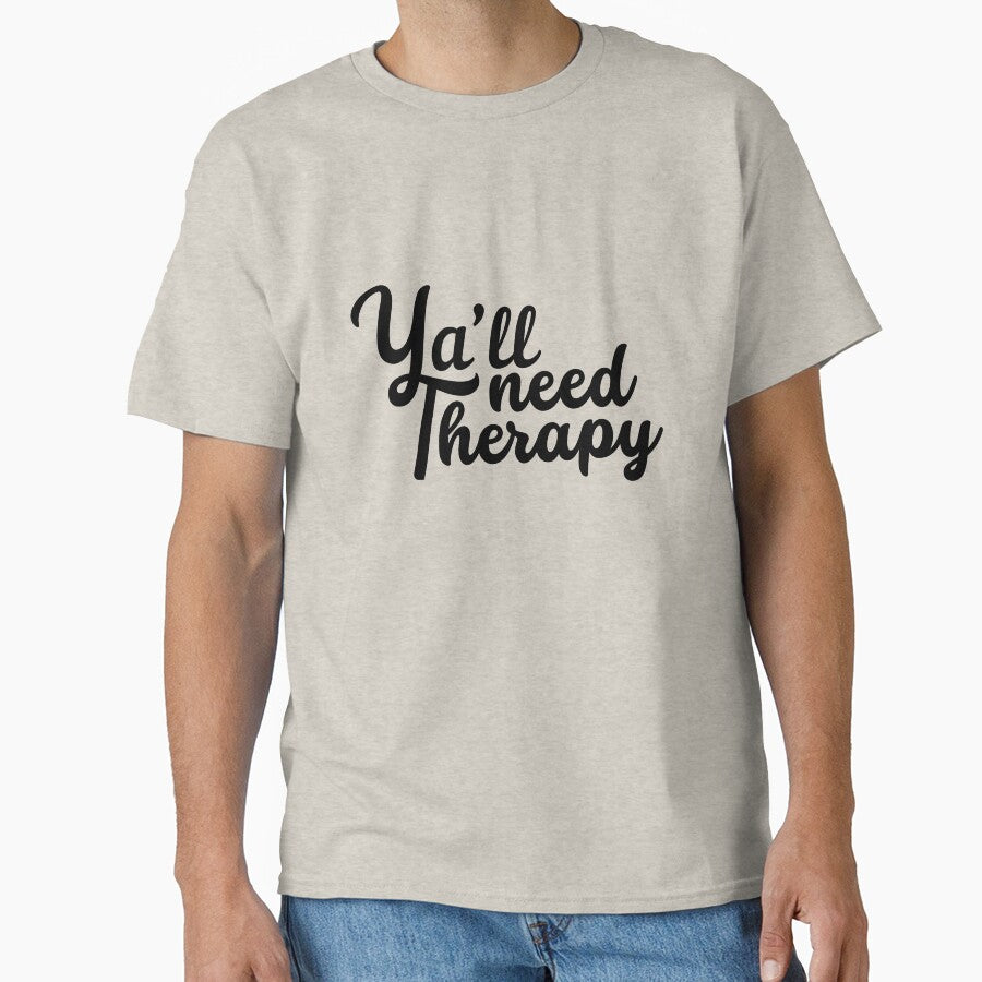 Ya'll Need Therapy by DeCycled