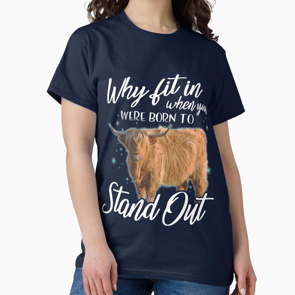 Why fit in when you were born to stand out Highland cattle by Titmit