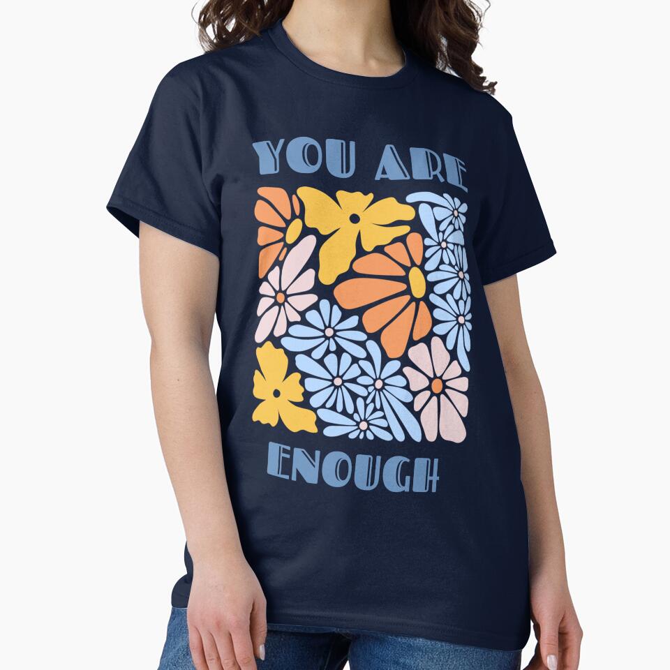You Are Enough Floral Design by Hannahbananaco