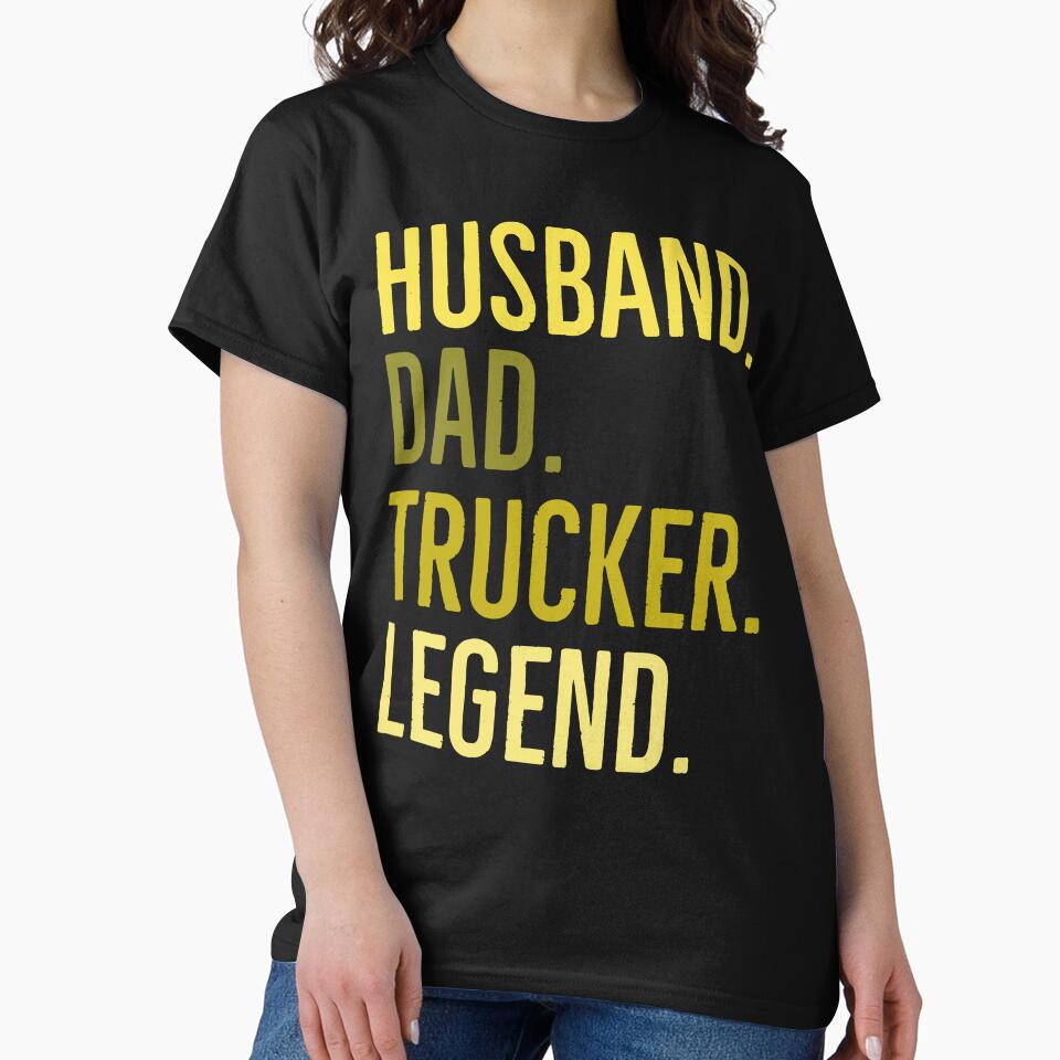 Husband dad Trucker legend by whatIsTheCase
