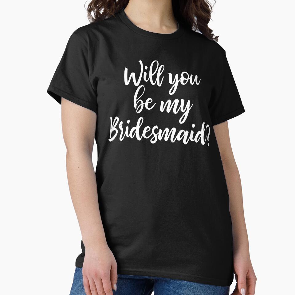 Will You Be My Bridesmaid? by teesaurus
