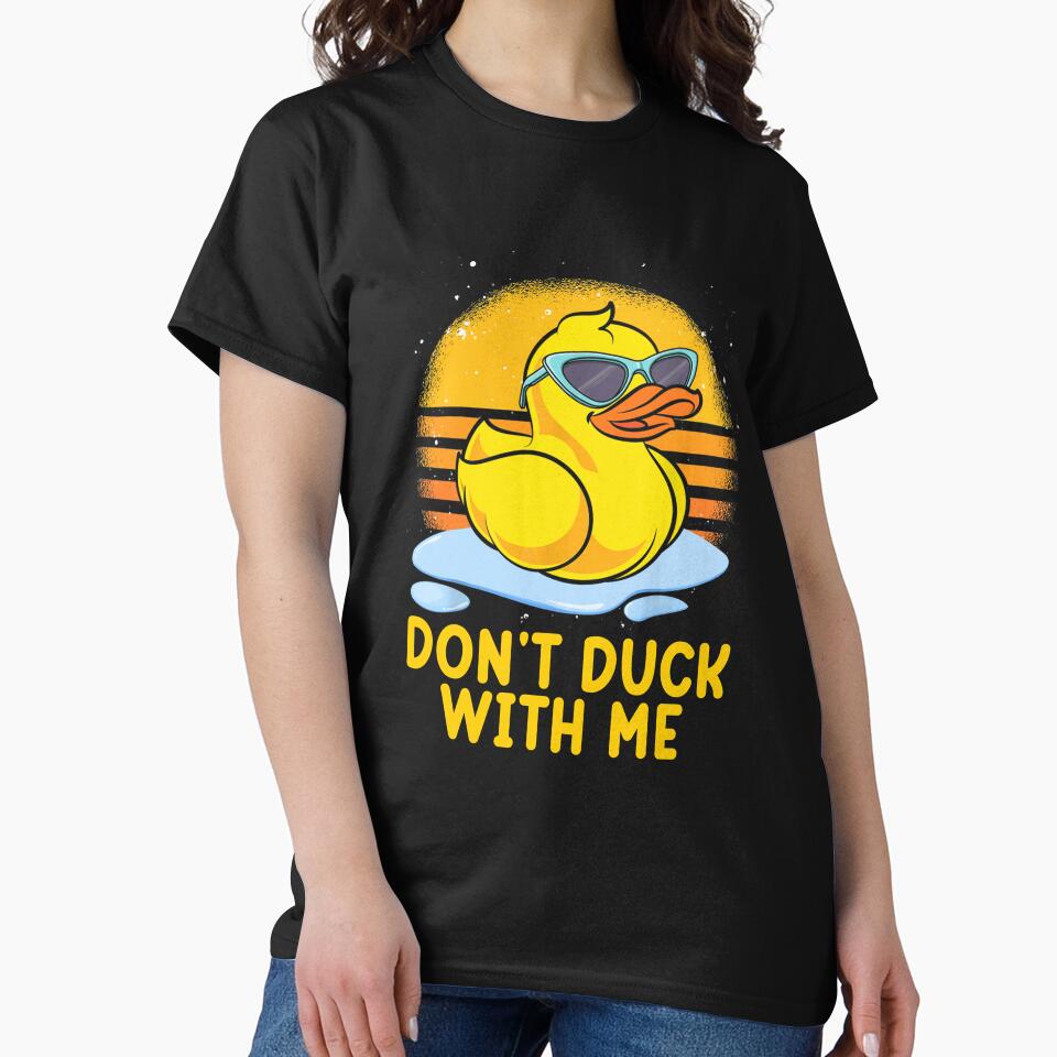 Womens Funny Rubber Duck Don't Duck With Me Funny Duck by JonCook94