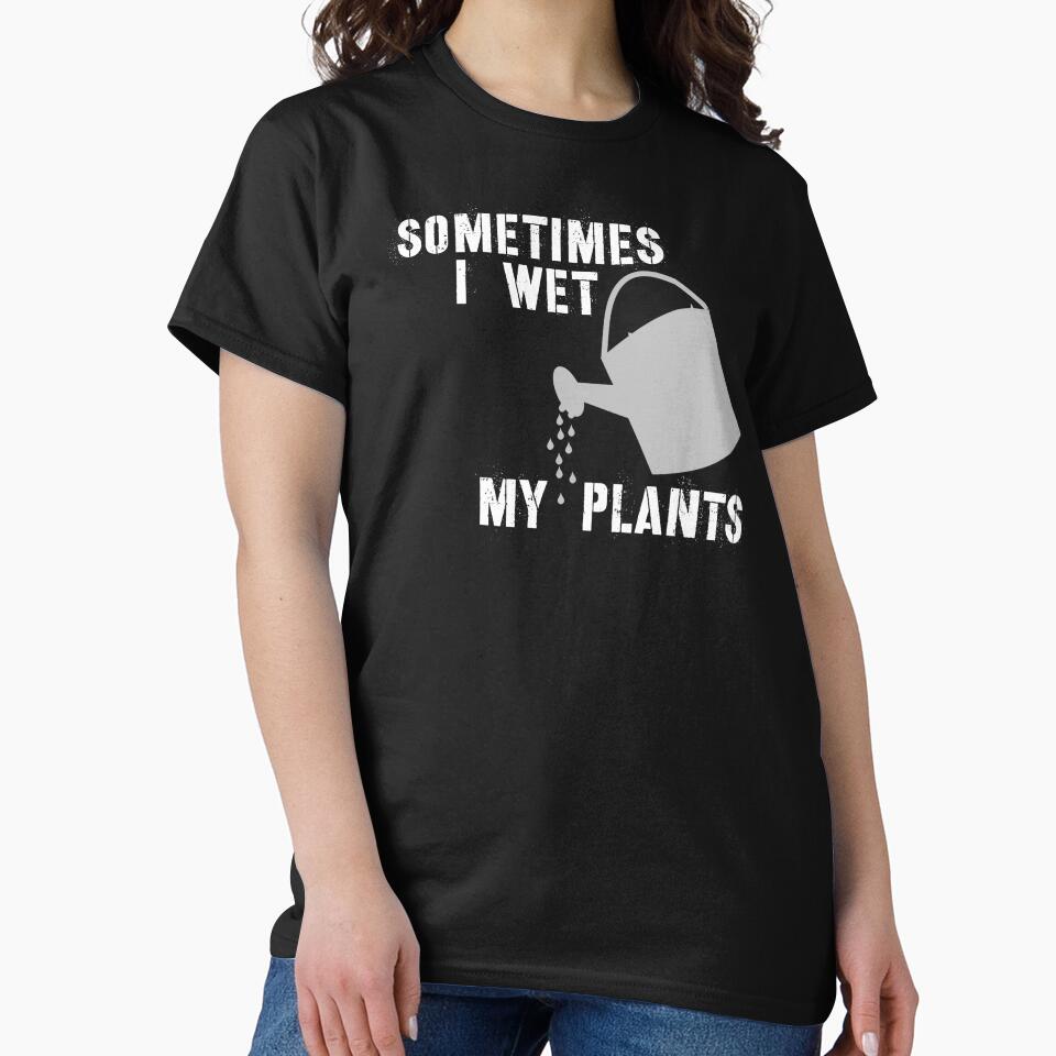 Gardening Gifts for Gardeners - Sometimes I Wet My Plants Funny Gift Ideas for the Gardener & Garden Lover by merkraht