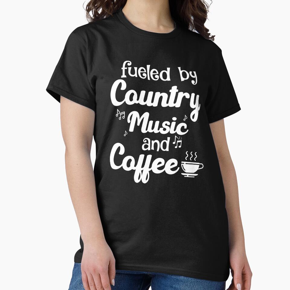Fueled By Country Music And Coffee by printrendstore