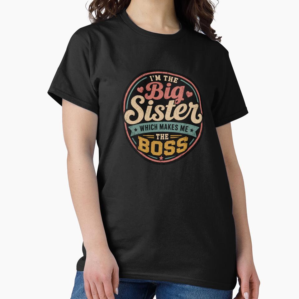 I'm The Big Sister Which Makes Me The Boss by DemureArtsy