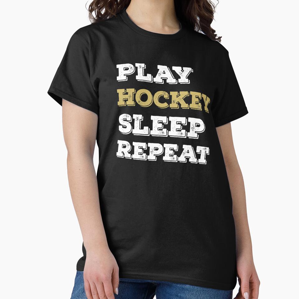 Play Hockey Sleep Repeat Funny Sports Fan Hockey Player by ZiesMerch