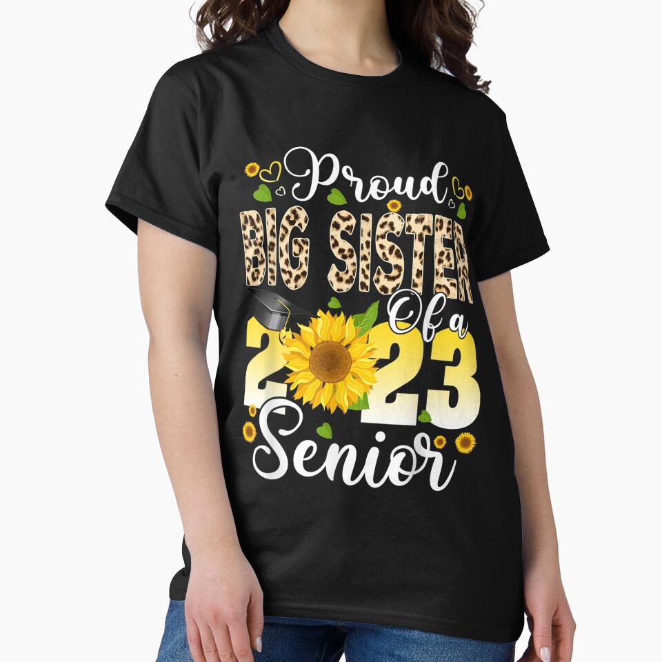 Funny Proud Big Sister Of A 2023 Graduate Shirt Class of 23 by Foroirebouti