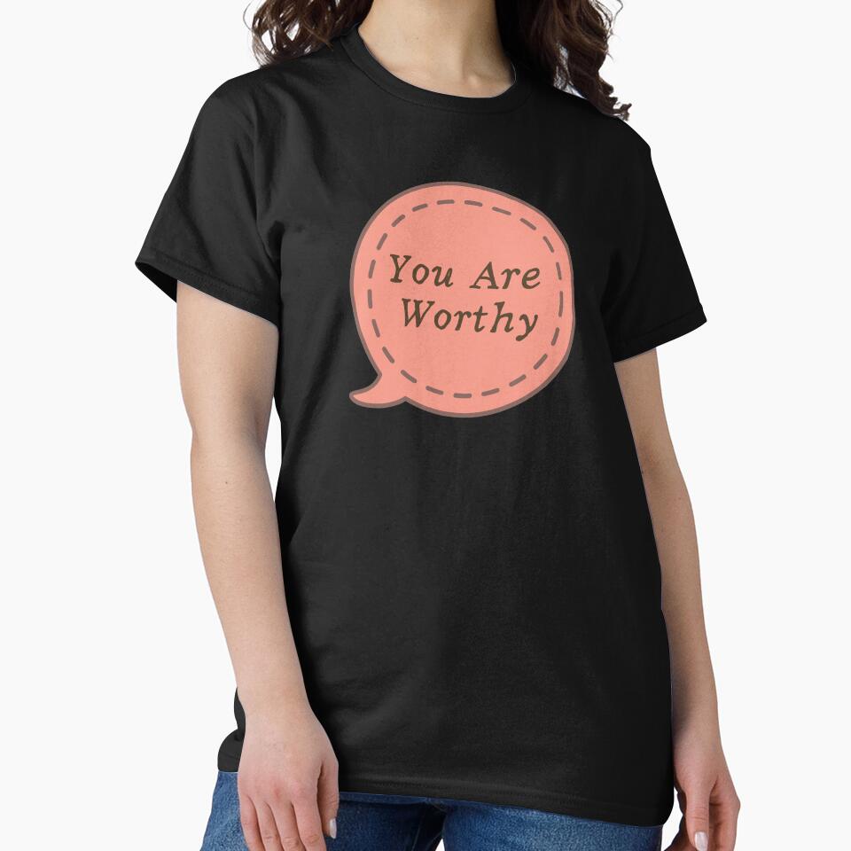 You Are Worthy Quote by cation-studio