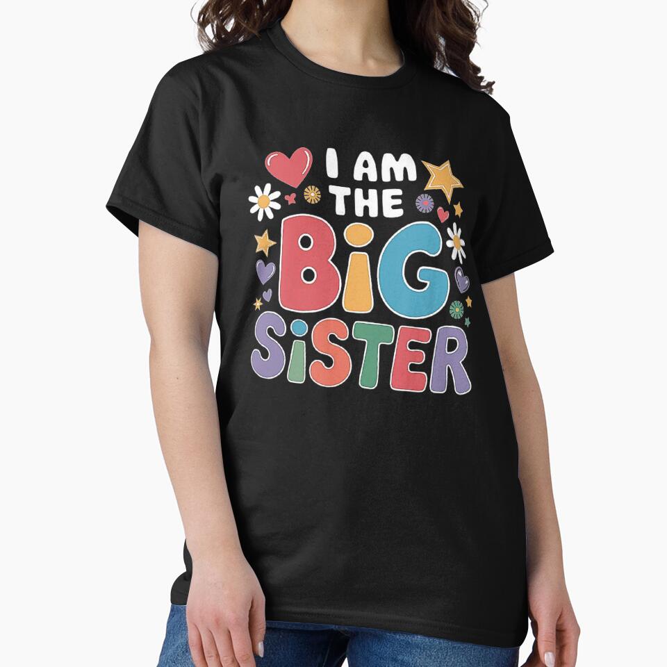 I Am the Big Sister-Funny quote by love3617