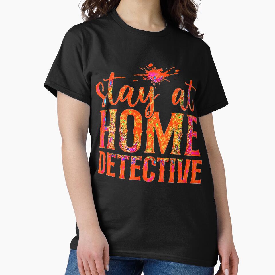 Stay at Home Detective (Beautiful design for mystery and true crime lovers.) by CristalleLisa