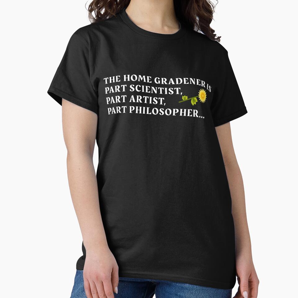 The home gradener is part scientist, part artist, part philosopher, gardening hobby by Art Wear Nation
