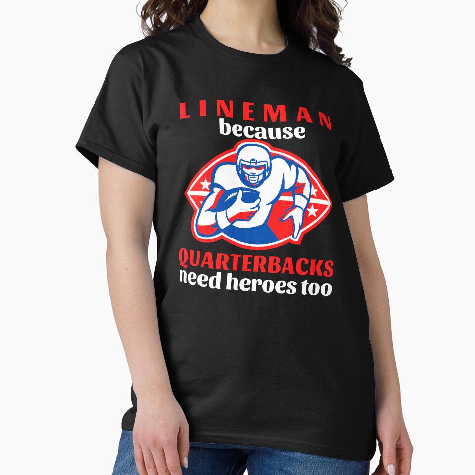 Lineman Because Quarterbacks Need Heroes Too (Red Text) - American Football by CaitU