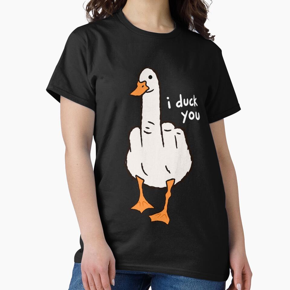 I Duck You – Cute Funny Duck Classic T-shirt by TOLDWAYTSHIRT
