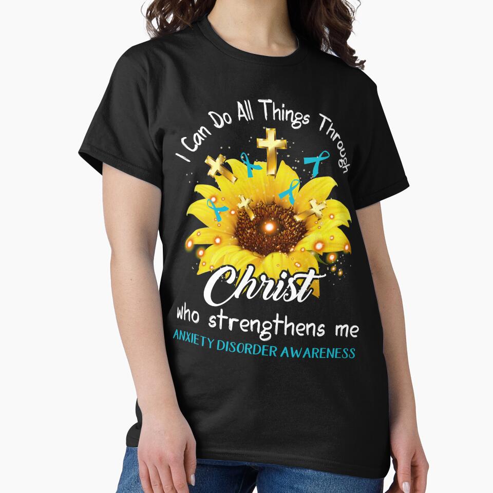 I Can Do All Things Through Christ Who Strengthens Me Anxiety Disorder Awareness by rechardtee