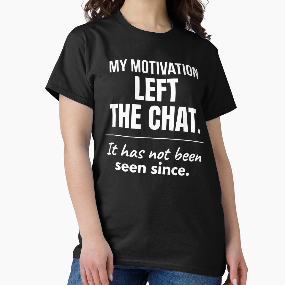 My Motivation Left the Chat Typography Low Energy Humor by DesignbyAACreations