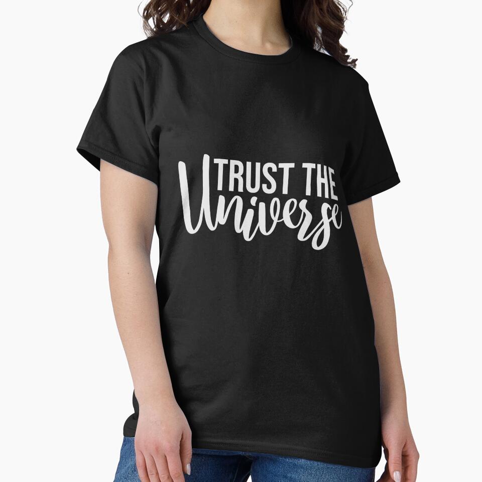 Trust The Universe Spiritual Positivity Quote Logo by shirt-o-mat