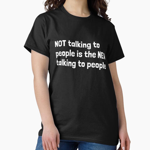 "Funny Introvert Quote – 'NOT Talking to People is the NEW Talking to People' – Anti-Social Humor Design" by Krakspred
