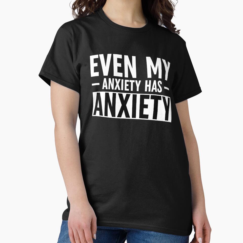 Even My Anxiety Has Anxiety by ZoollGraphics
