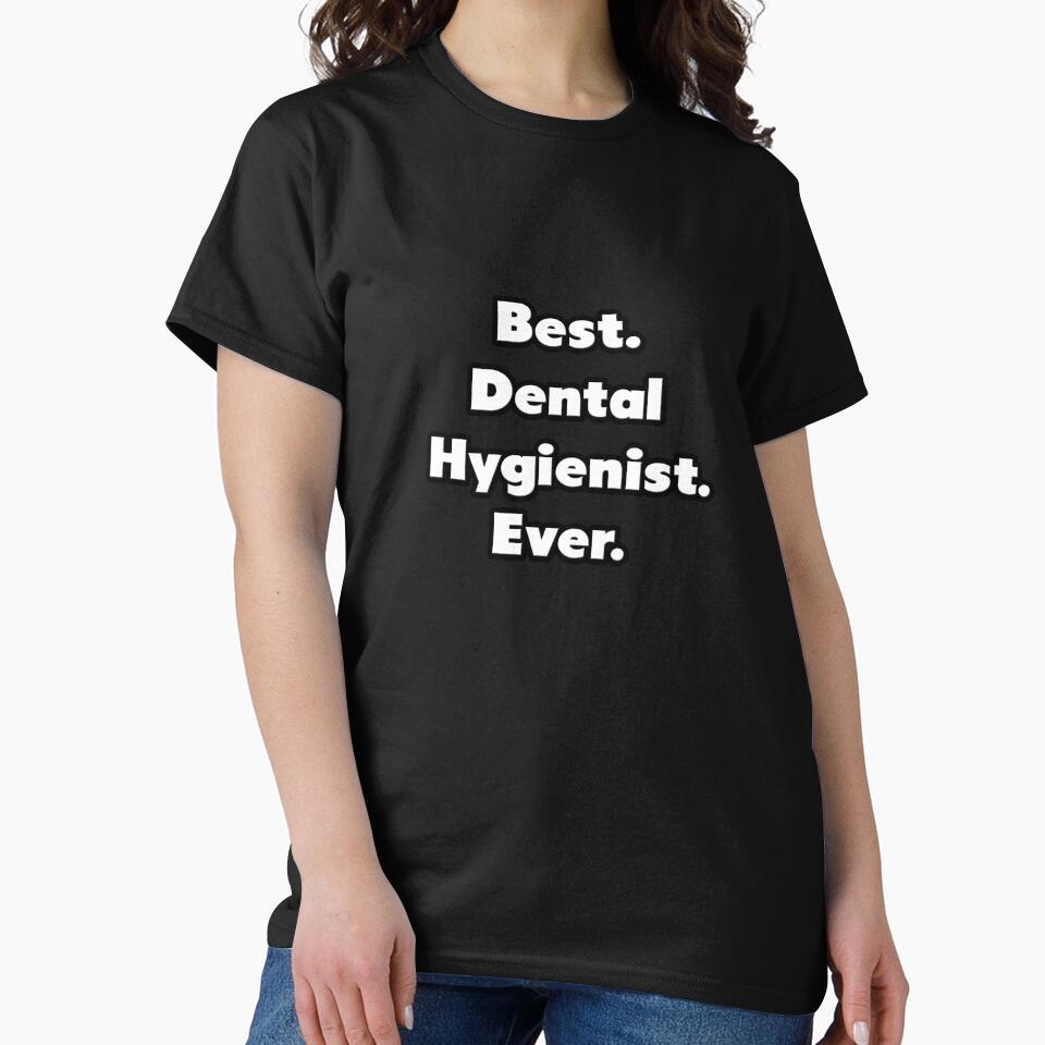Best. Dental Hygienist. Ever. by TKUP22