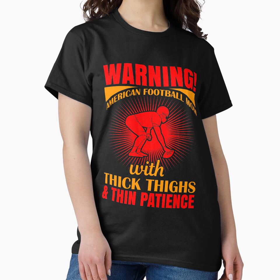 Warning! American football Mom with Thick Things & Thin Patience by Teetrace