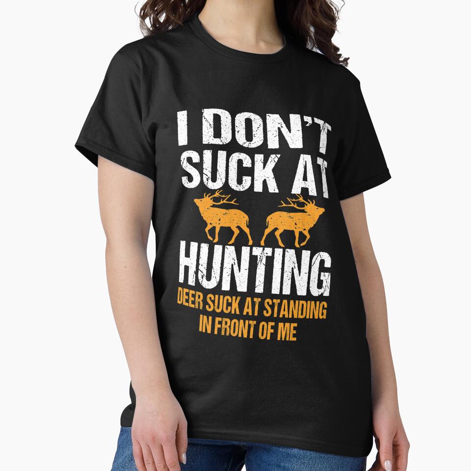 I Don't Suck At Hunting Funny Hunters by ibra2712