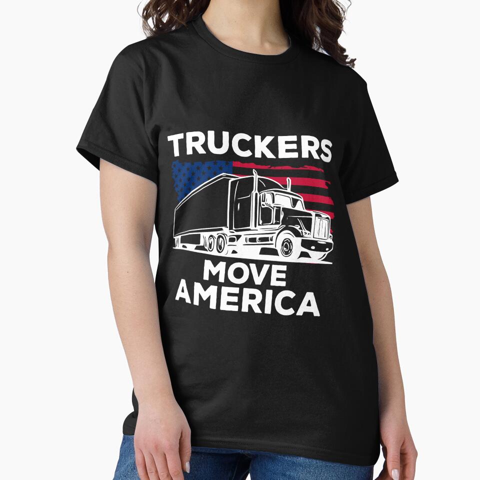 Truckers Move America Shirt, Truck Driver T-Shirt, Truck Driver Shirt, Gift for Men & Women, USA Shirt, Trucker Gift by CatchUriDesigns