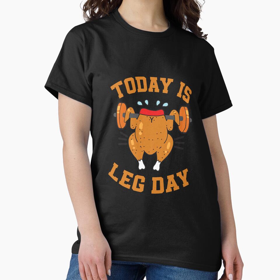 Today Is Leg Day Workout Exercise by NeverLoseSF