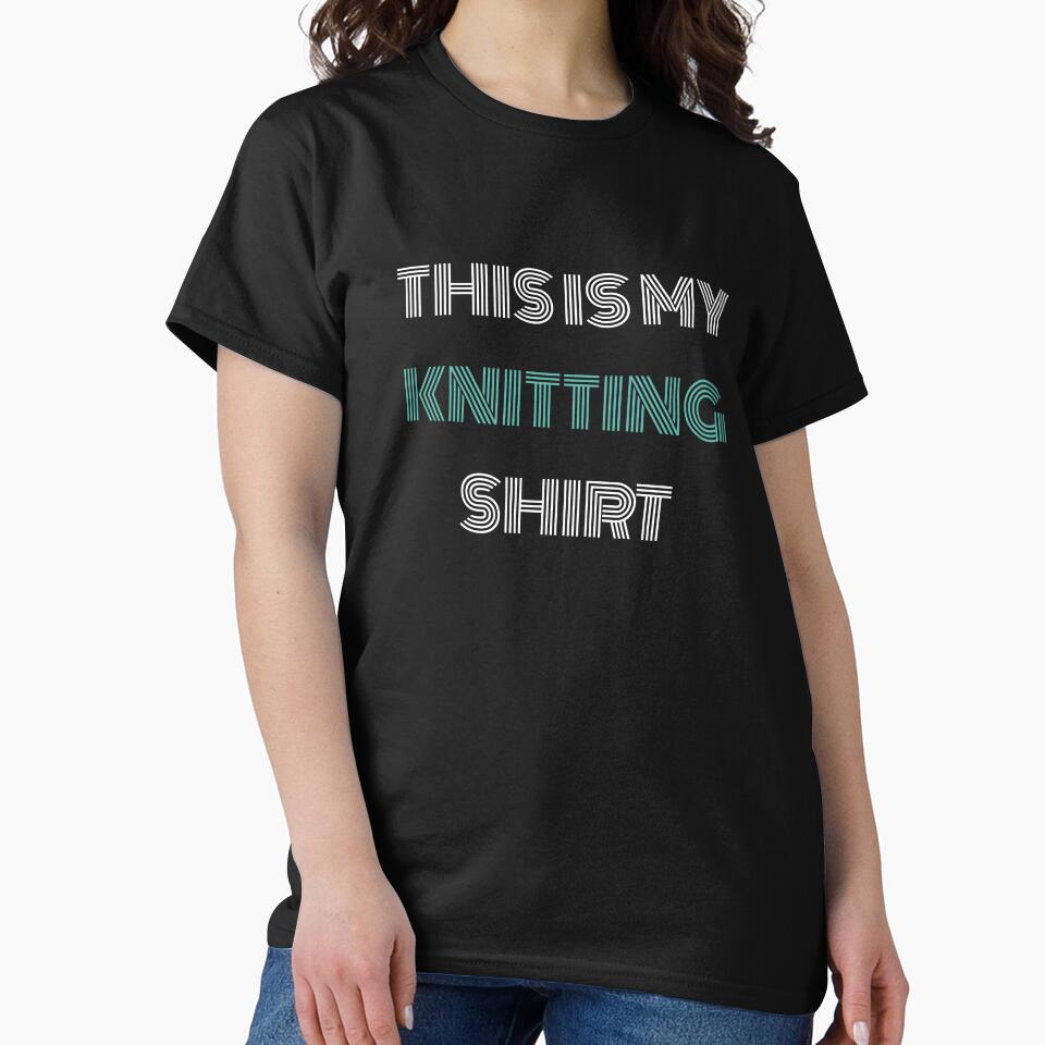 Funny Knitting Shirt | This Is My Knitting Shirt Tee by TeeVex