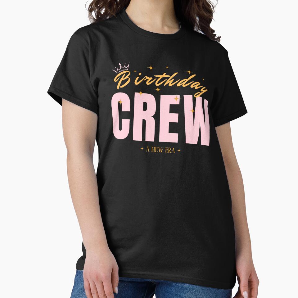 Copy of Birthday crew a new era gift for Birthday crew by misslizzyspin