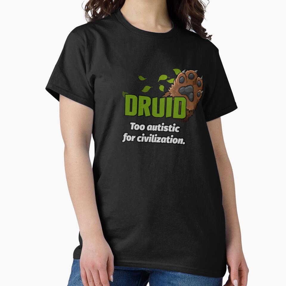 Druid Class Too Autistic RPG Tabletop by FeyTavern Unisex