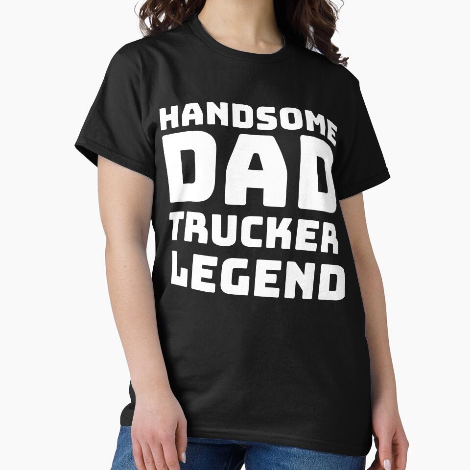 Handsome Dad Trucker Legend by designerpriti