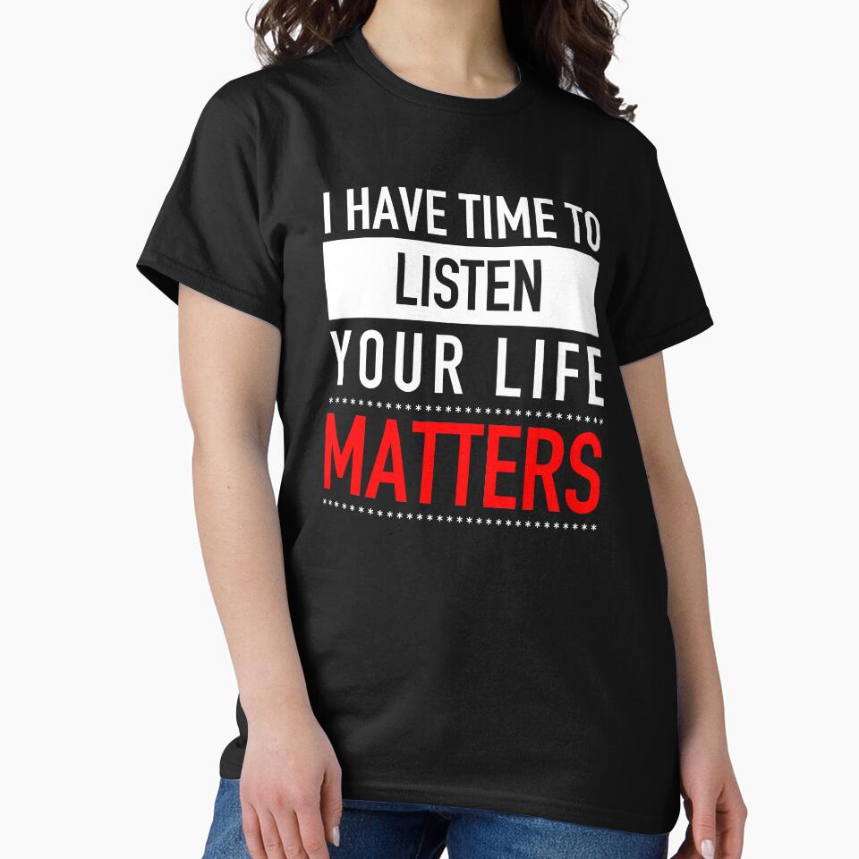 I have Time To Listen - Your Life Matters by JukeLox