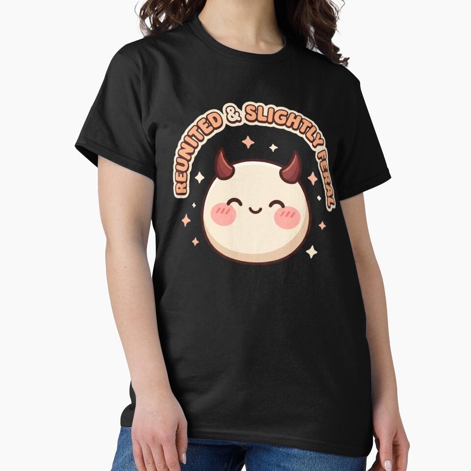 Reunited & Slightly Feral Kawaii Family Design T-Shirt | Cute Funny Family Reunion Graphic Gift by Trendably
