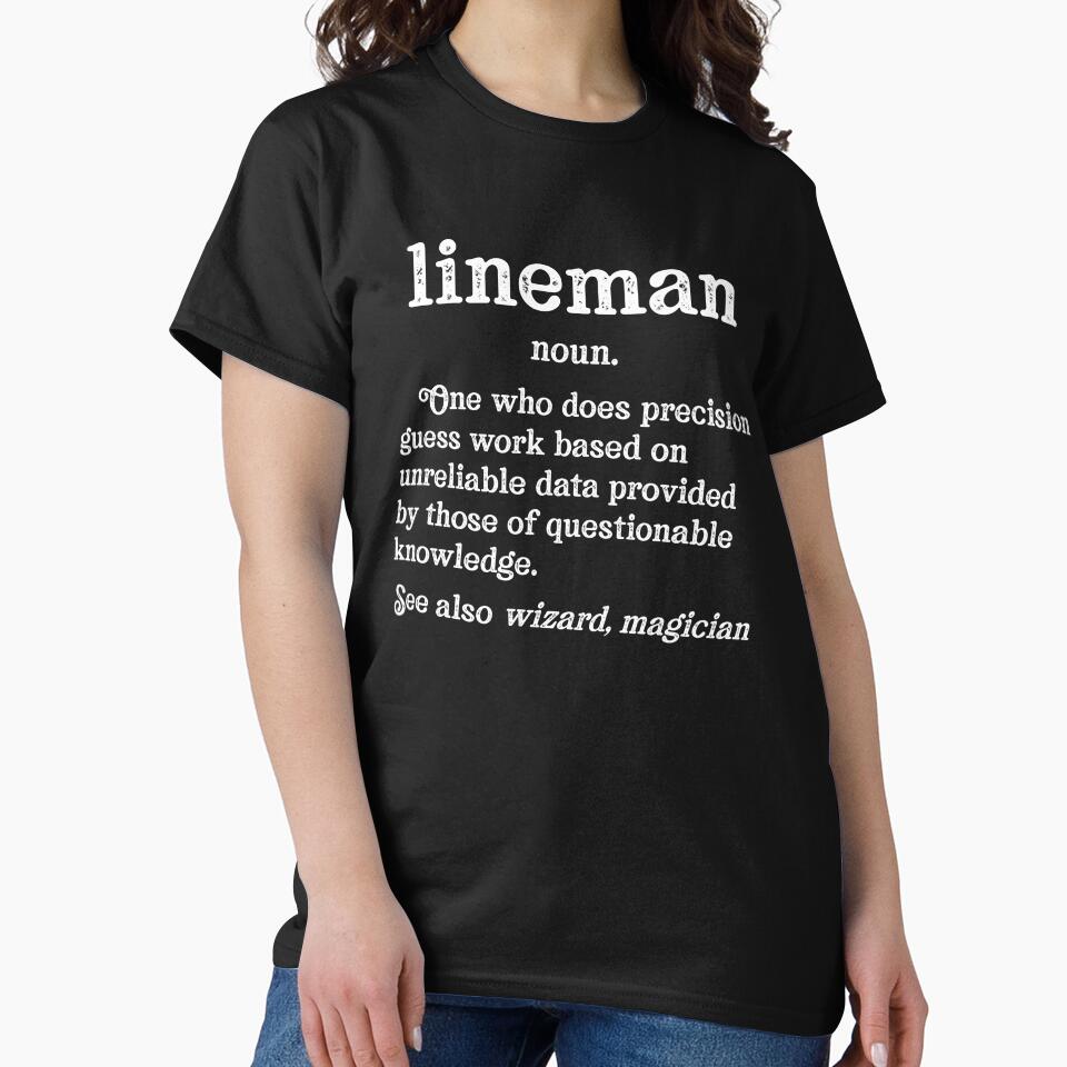 Funny Lineman Definition Precision Guess Work Unreliable Data by TeesYouWant