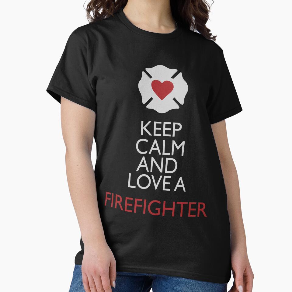 Keep Calm And Love A Firefighter by URBANBOX