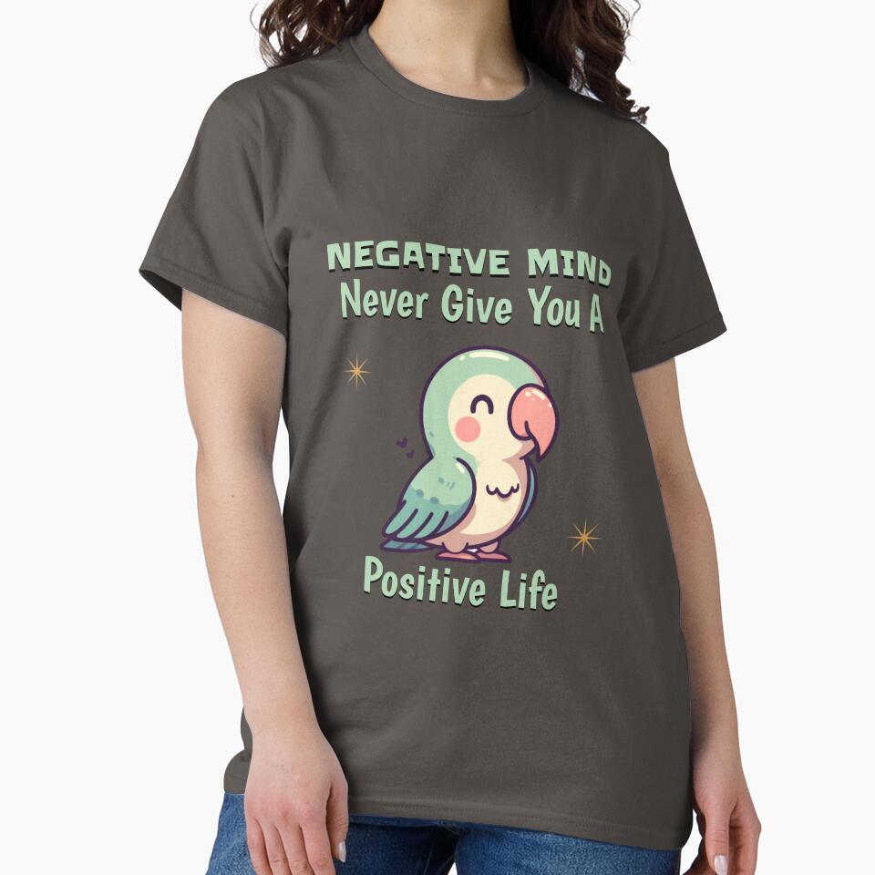 negative mind never give you a positive life Parrot by LemuellTrends
