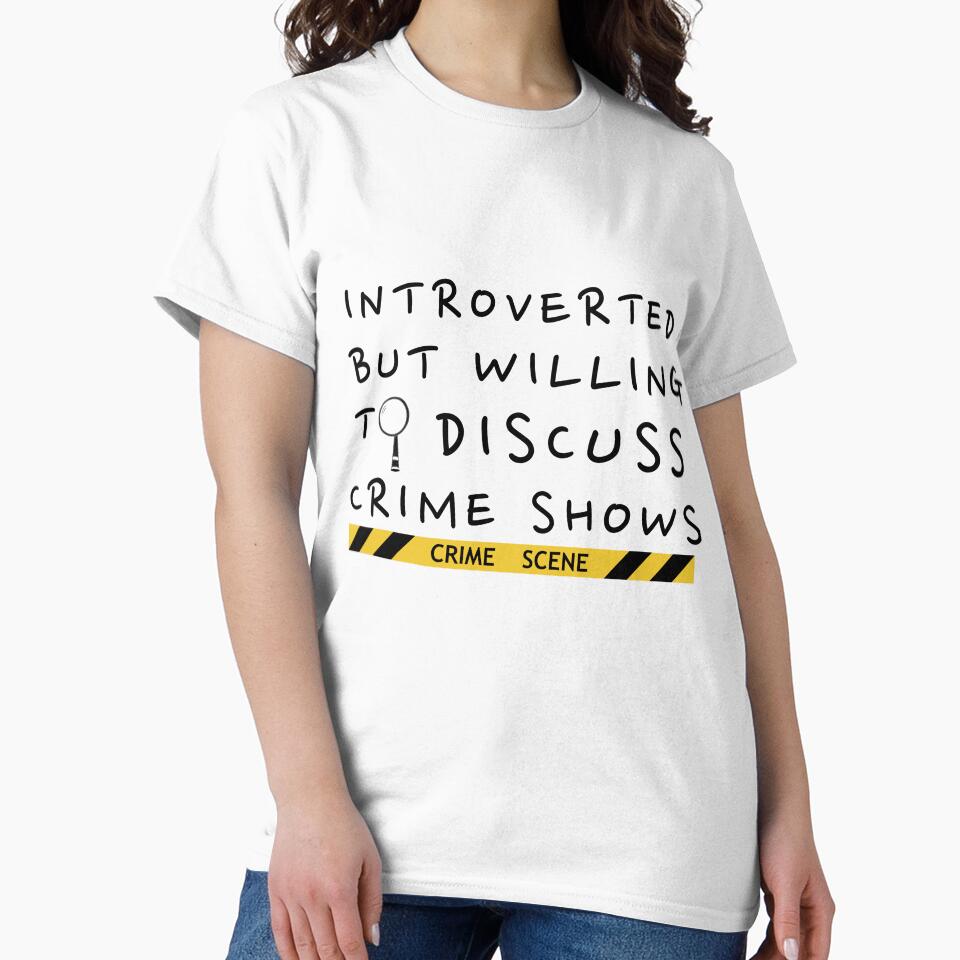 Introverted but willing to discuss crime shows by Oreo2020 Creations