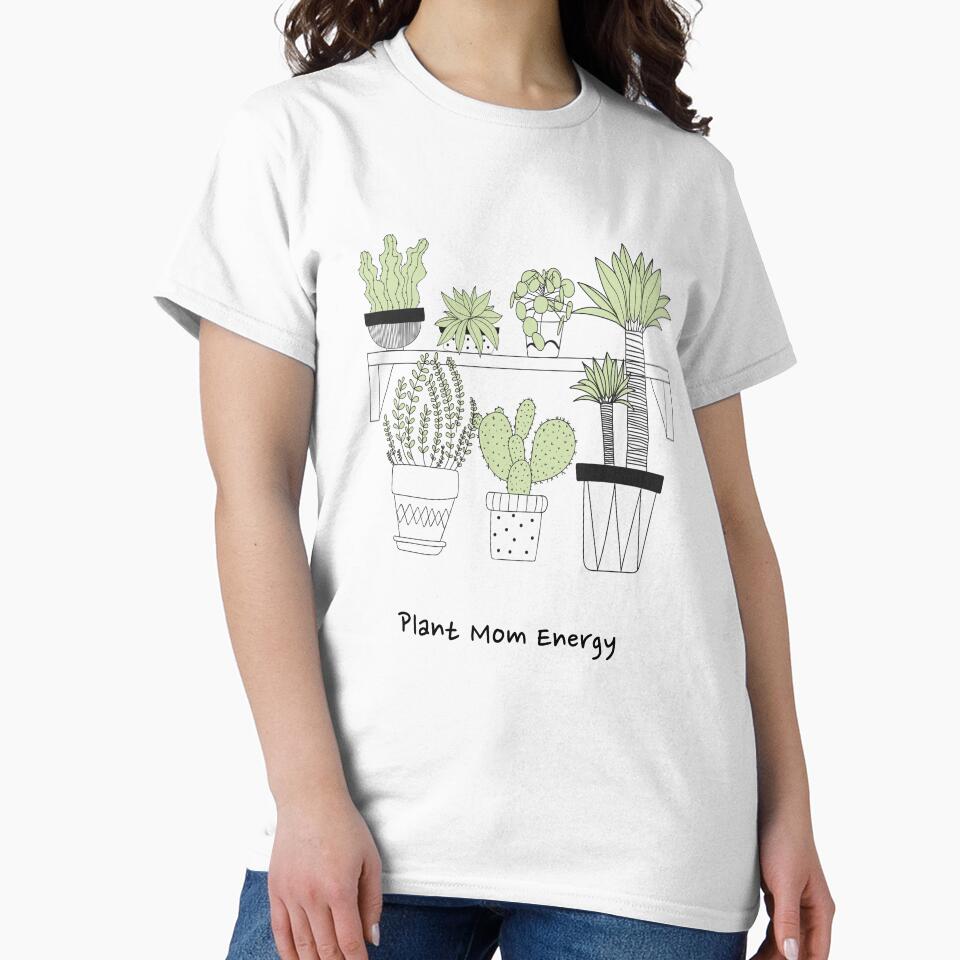 Plant Mom Energy T-Shirt by ByCreativeTees