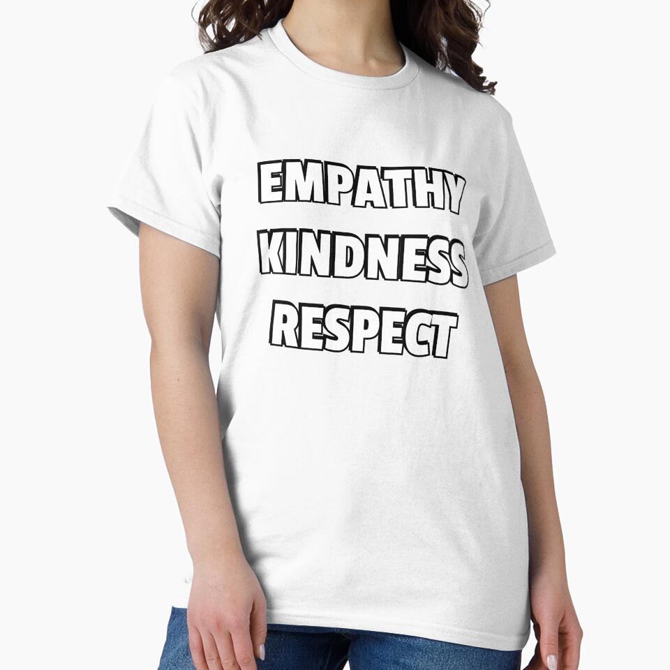 EMPATHY KINDNESS RESPECT make empathy great again by Inspirationmotivation