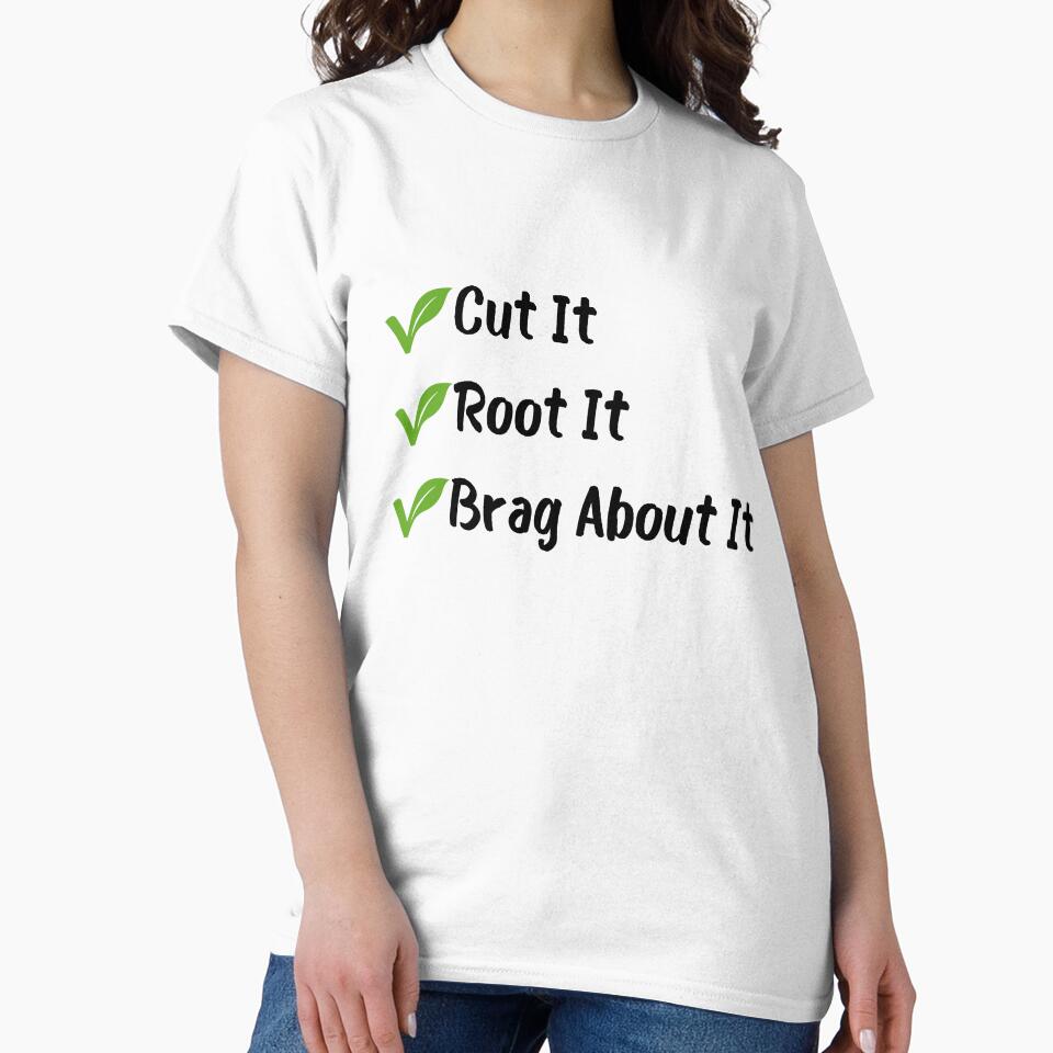 Cut it, Root it, Brag About it Plant lovers by HYPNK
