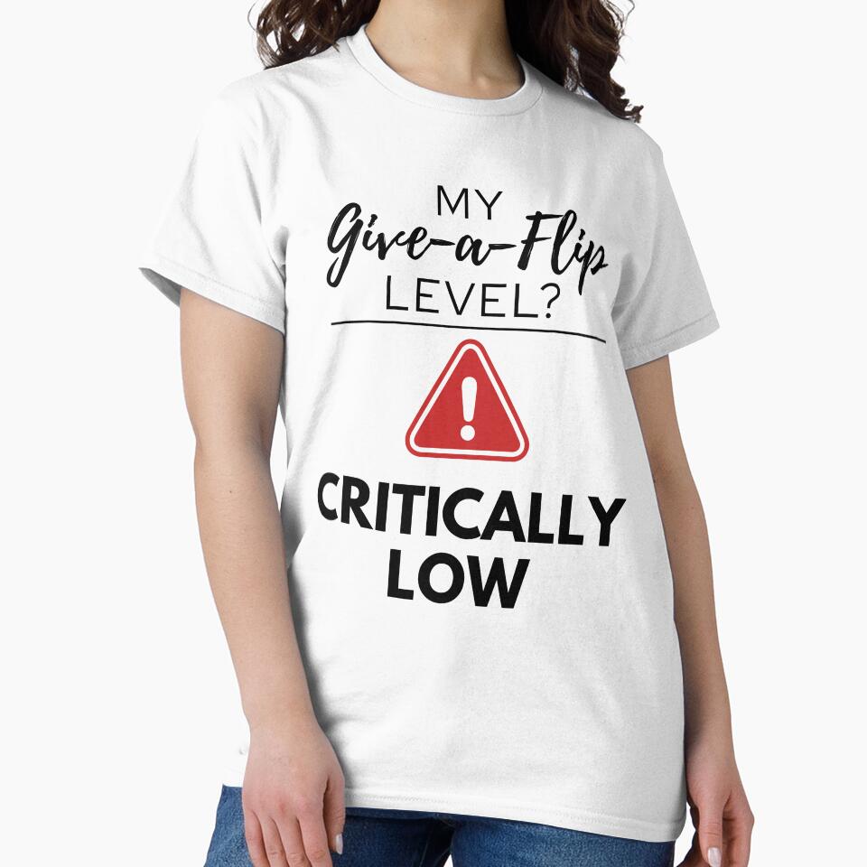 My Give‑a‑Flip Level? Critically Low by Fed Up! Goods
