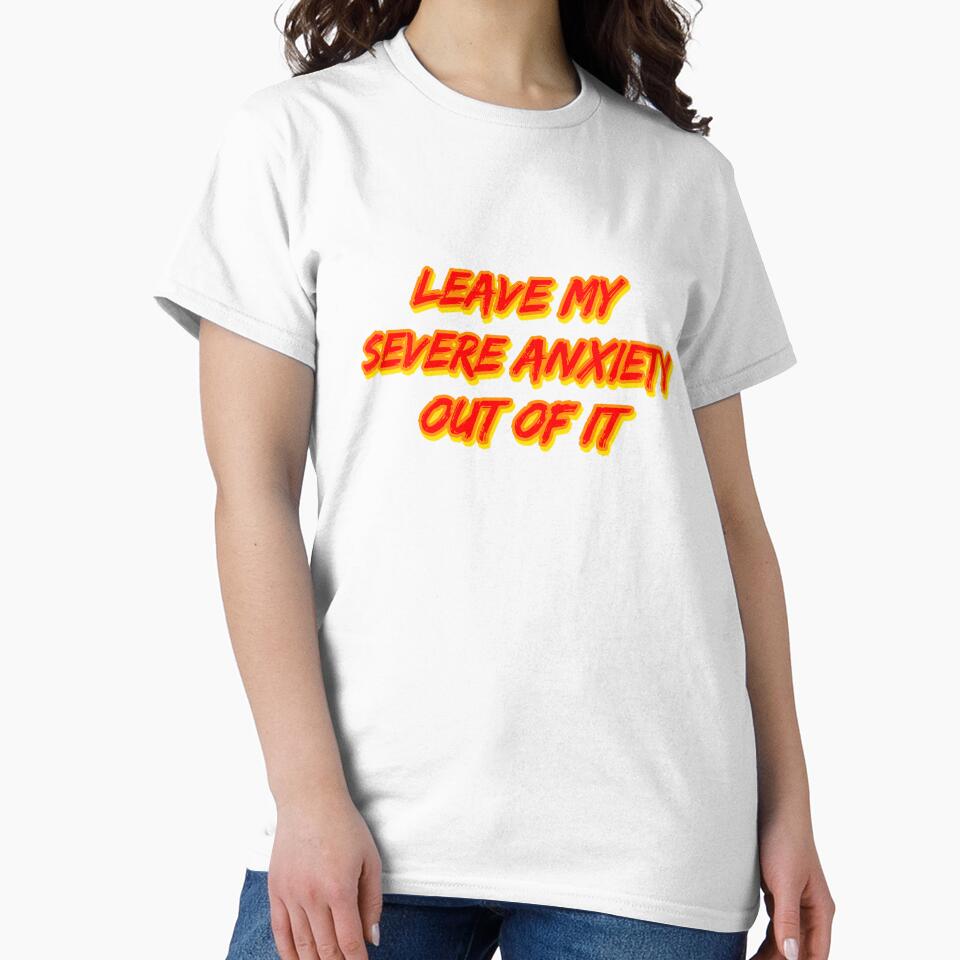 Leave My Severe Anxiety Out Of It by RuthandRose