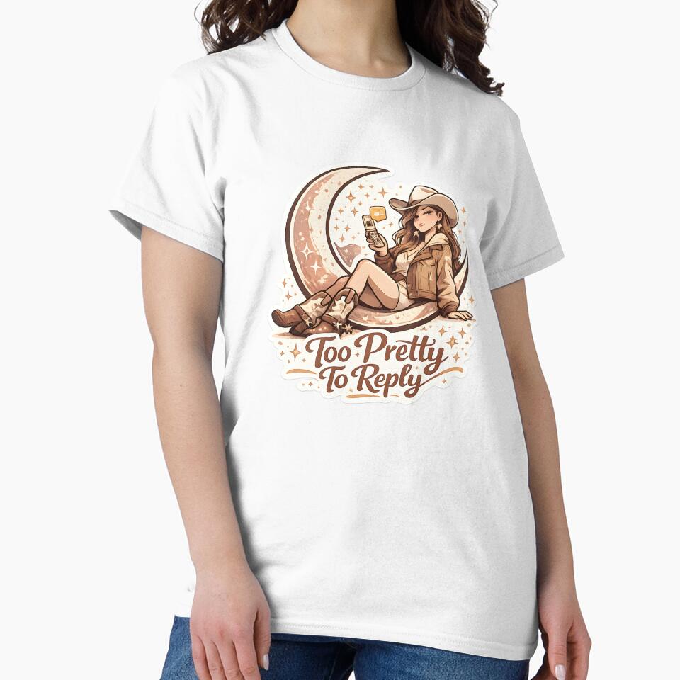 Too Pretty To Reply Retro Cosmic Cowgirl Feminine Western Aesthetic by StickyGuys