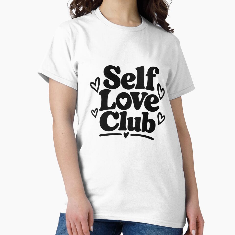 Self Love Club – Positive Self Care Quote by TinyWeird