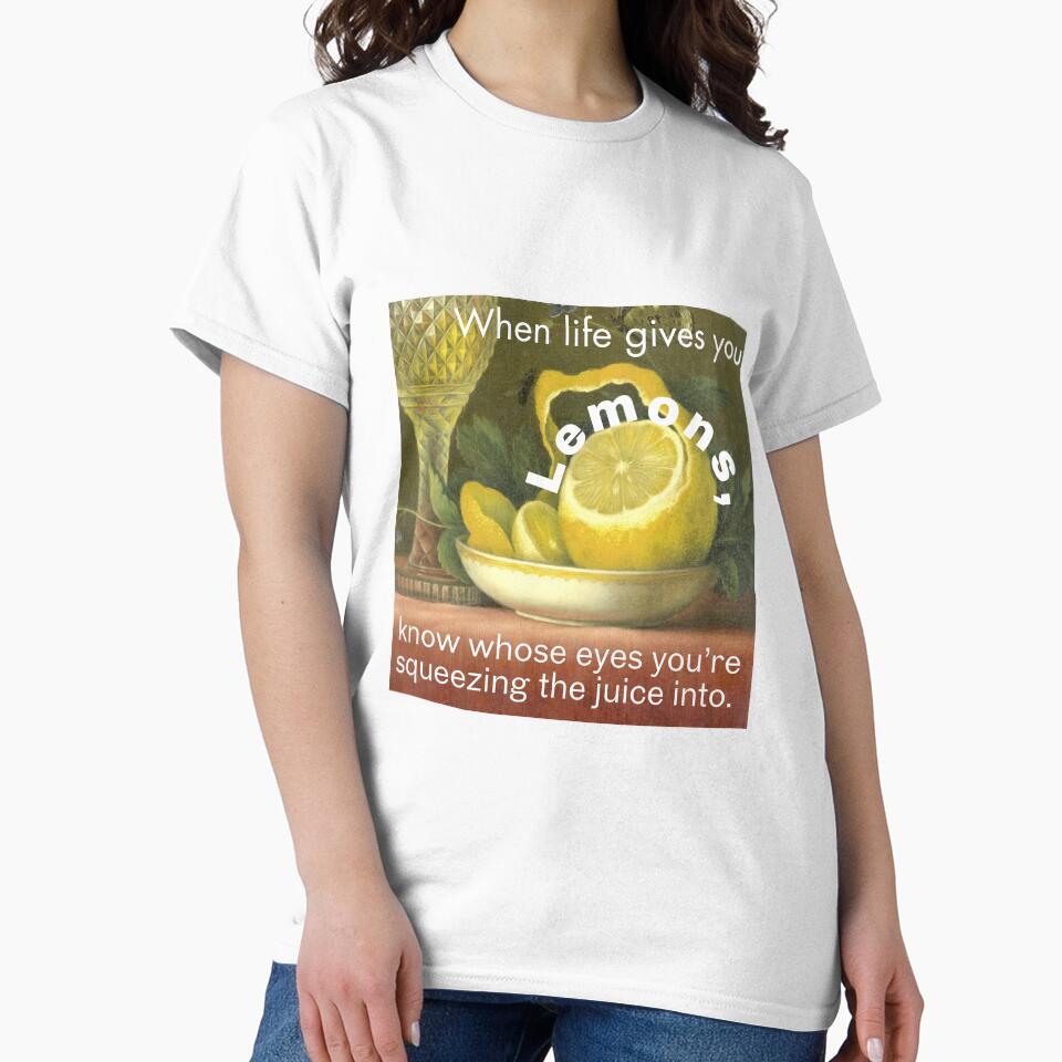 "When life gives you lemons, know whose eyes you're squeezing the juice into." Funny Inspiring Quote Oil painting Typography Design by Lemon-y-Shark