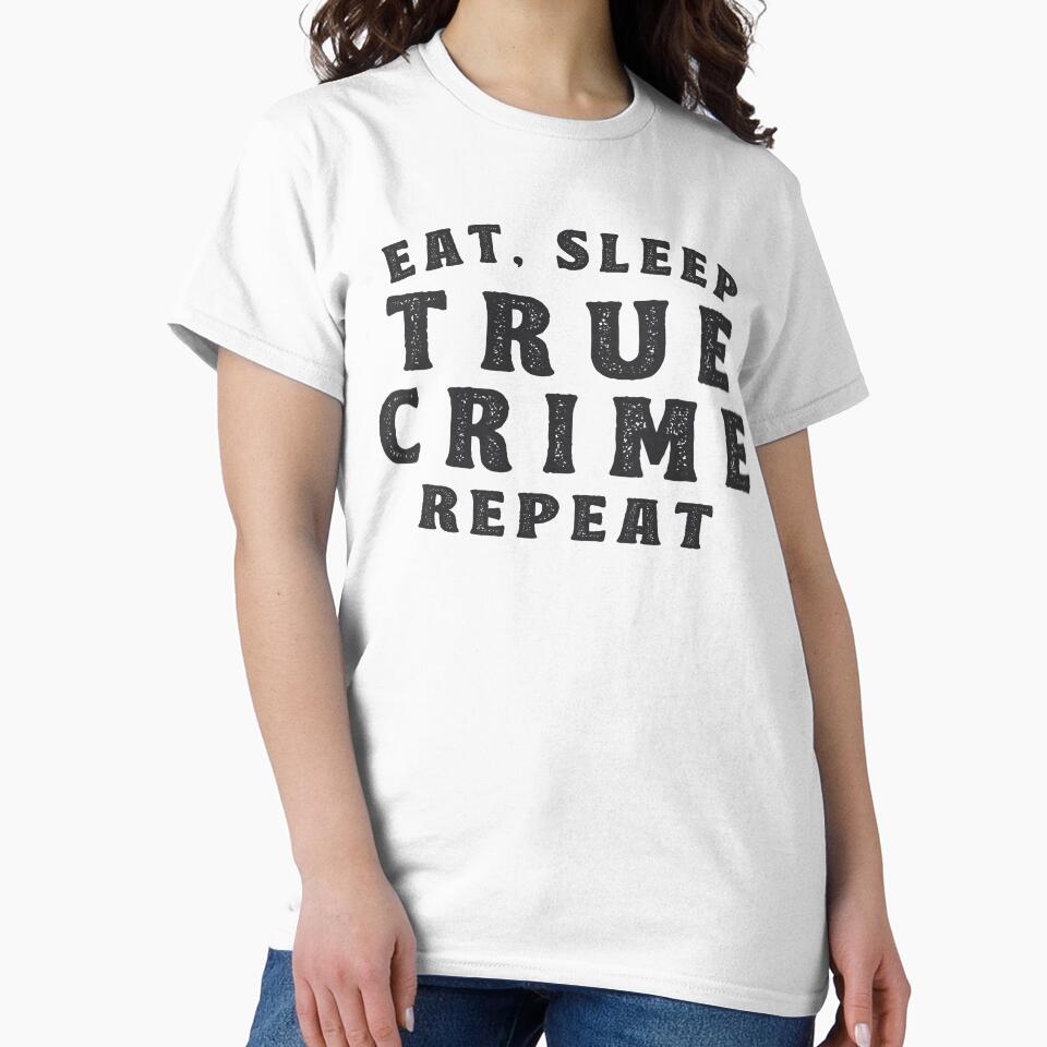 Eat Sleep True Crime Junkie Gift by TonySpencer